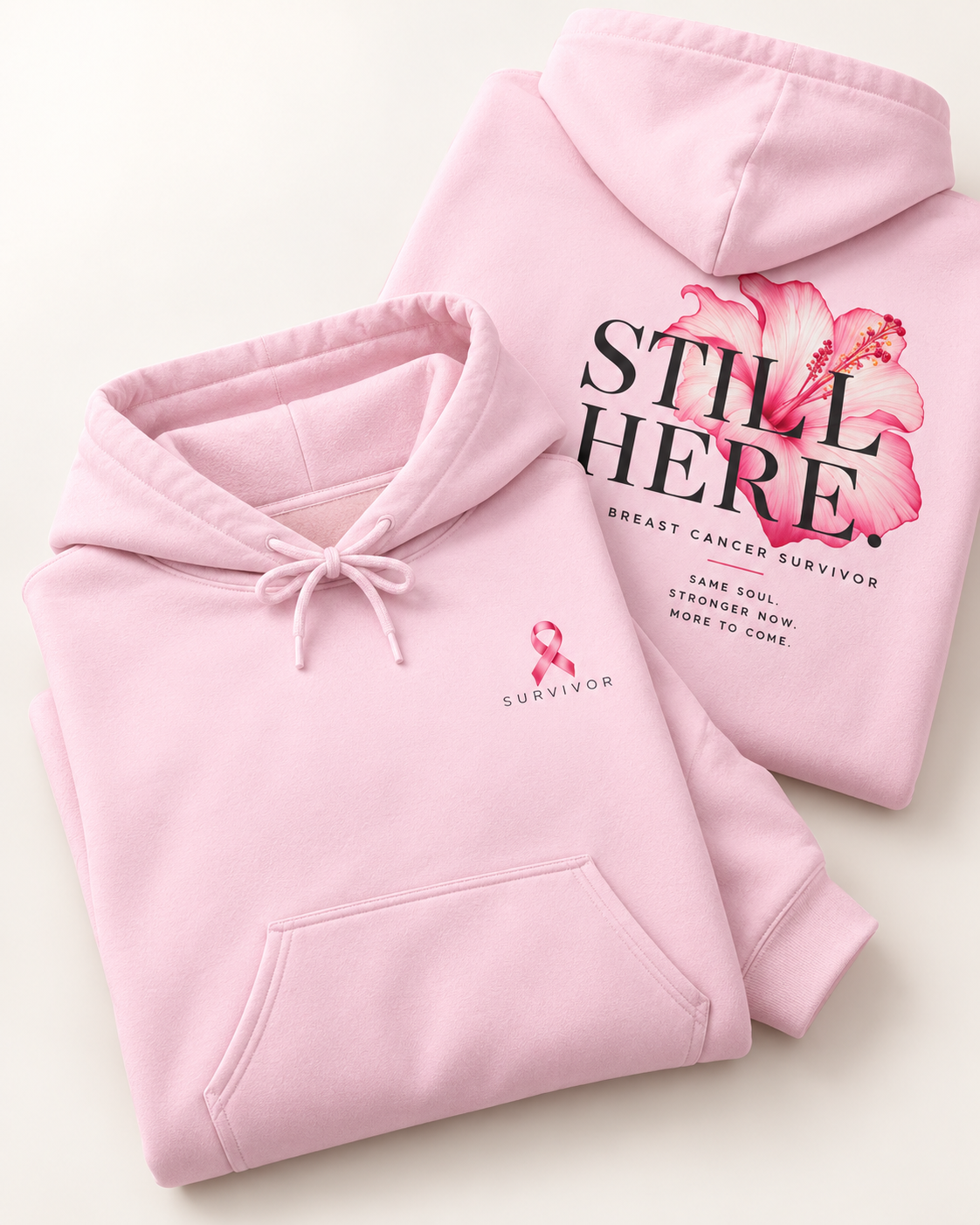 Survivor Hoodie - "Still Here" Breast Cancer Awareness Hooded Sweatshirt