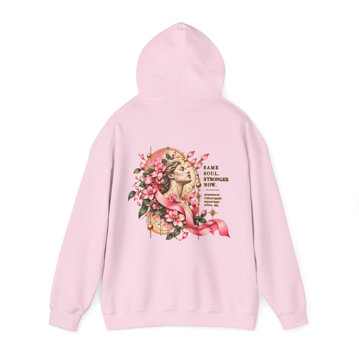 Floral Strength Hooded Sweatshirt — "Same Soul, Stronger Now" Inspirational Hoodie