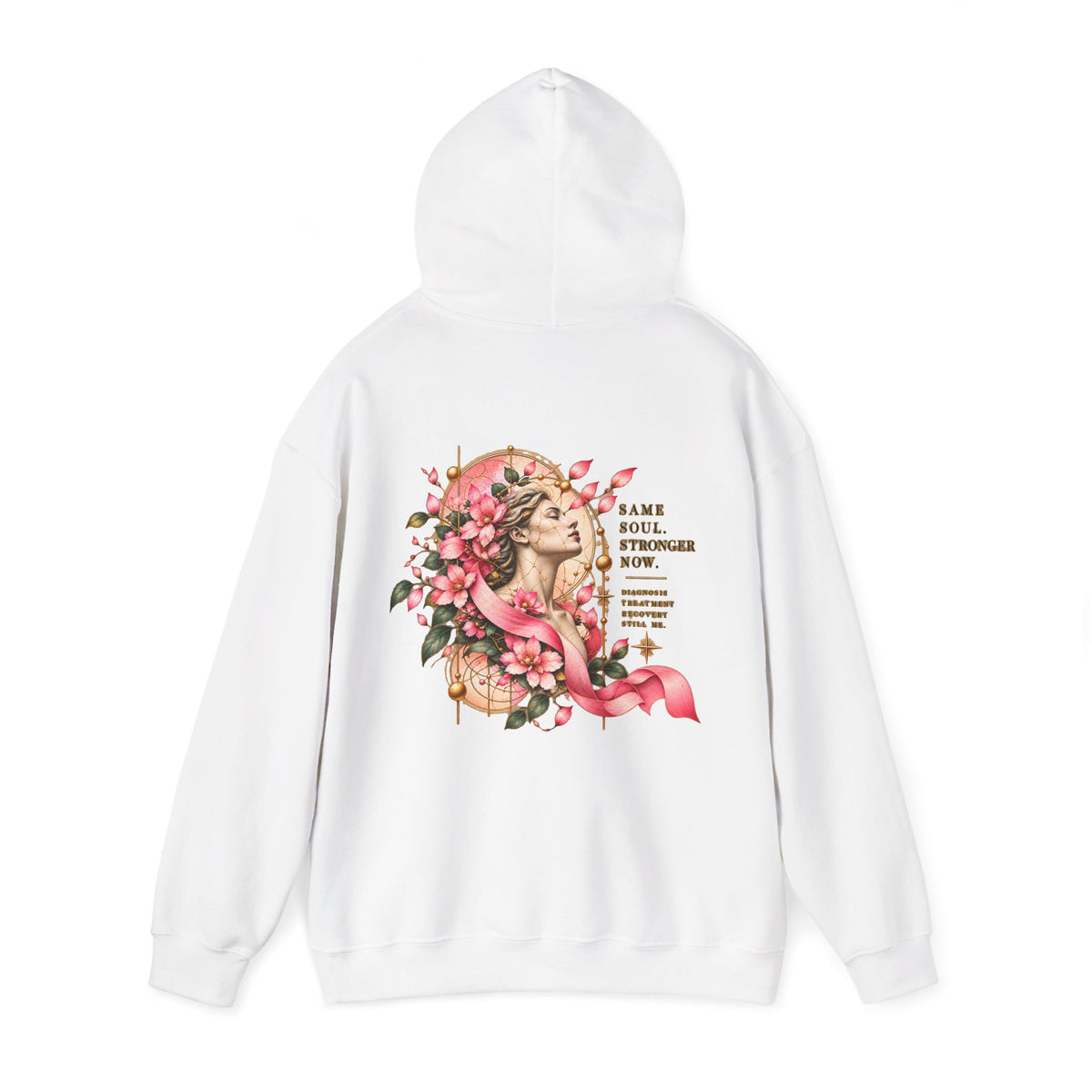Floral Strength Hooded Sweatshirt — "Same Soul, Stronger Now" Inspirational Hoodie