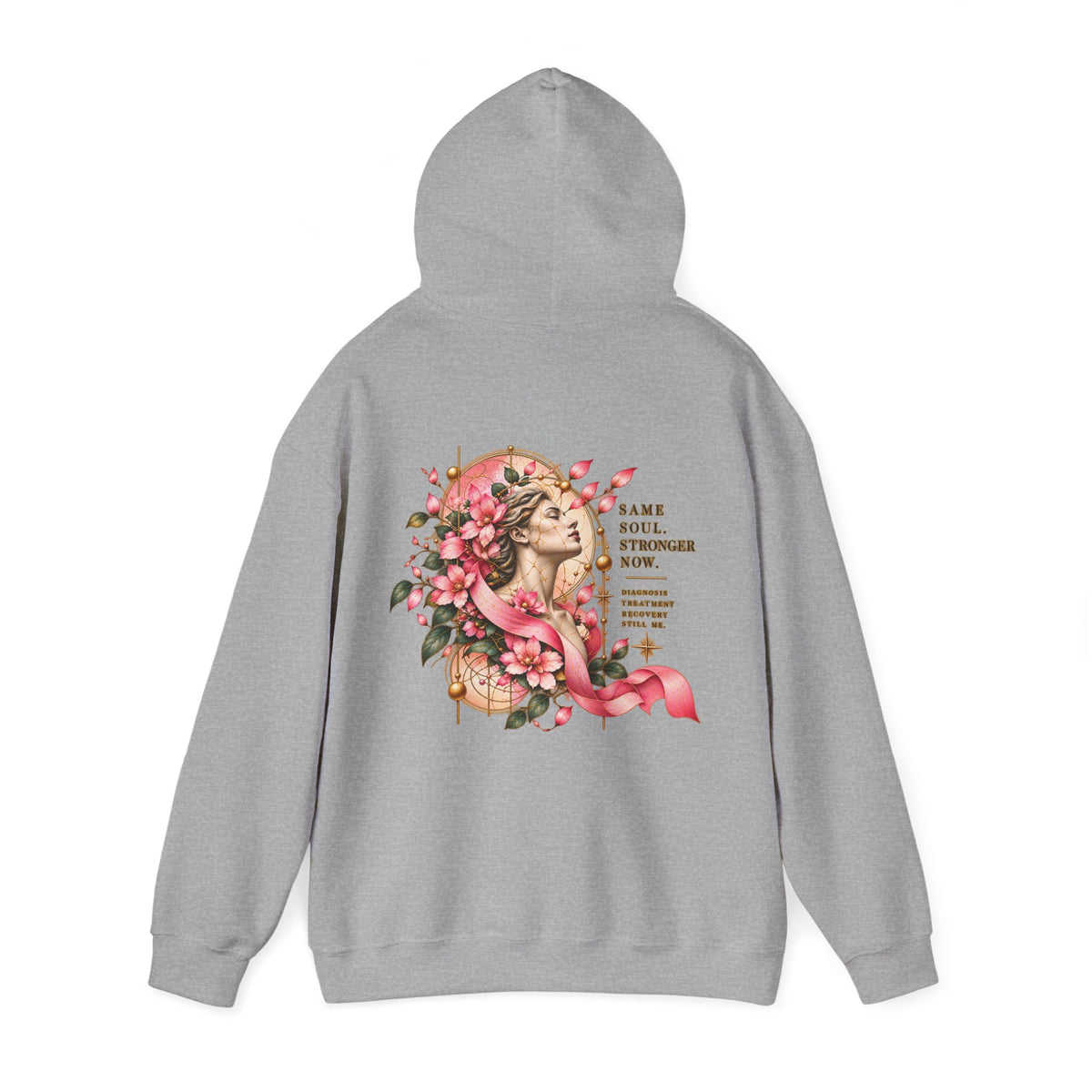 Floral Strength Hooded Sweatshirt — "Same Soul, Stronger Now" Inspirational Hoodie